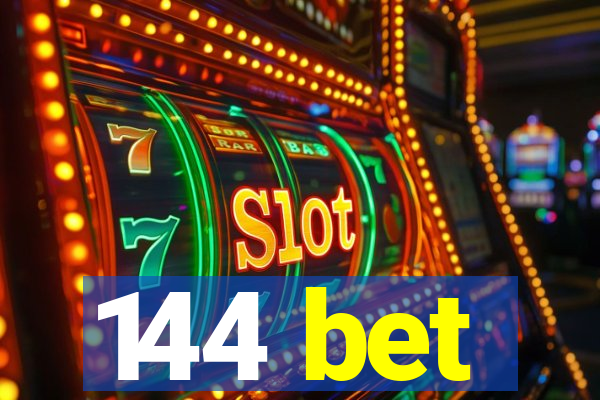 144 bet